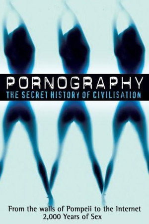 Порнография: Тайная история цивилизации (1999)