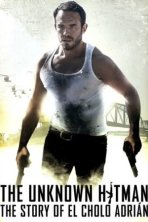 Неизвестный. История Чоло Адриано (2018)