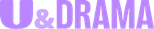 U&Drama